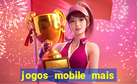 jogos mobile mais jogados 2024